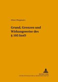 Grund, Grenzen und Wirkungsweise des § 105 InsO