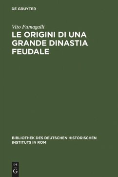 Le Origini di una grande Dinastia Feudale - Fumagalli, Vito