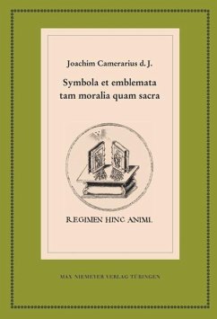 Symbola et emblemata tam moralia quam sacra - Joachim Camerarius d. J.