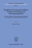 Konglomerate Zusammenschlüsse, Verbotsvermutungen und Widerlegungsgründe.