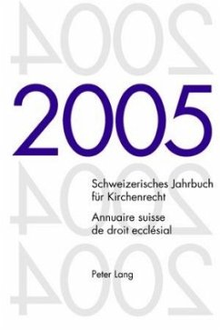 Schweizerisches Jahrbuch für Kirchenrecht. Band 10 (2005)- Annuaire suisse de droit ecclésial. Volume 10 (2005)