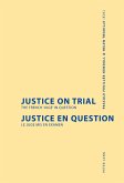 Justice on Trial- Justice en question