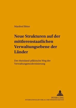 Strukturveränderungen auf der mittleren staatlichen Verwaltungsebene der Länder Strukturveränderungen auf der mittleren staatlichen Verwaltungsebene der Länder