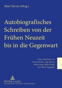 Autobiografisches Schreiben von der Frühen Neuzeit bis in die Gegenwart