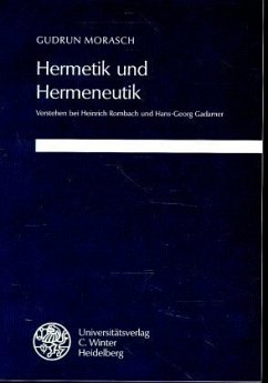 Hermetik und Hermeneutik - Morasch, Gudrun