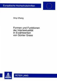 Formen und Funktionen der Intertextualität in Erzählwerken von Günter Grass - Zhang, Xinyi