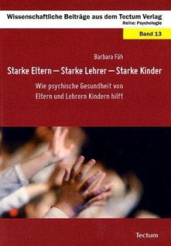 Starke Eltern - Starke Lehrer - Starke Kinder - Fäh, Barbara