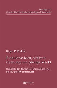 Produktive Kraft, sittliche Ordnung und geistige Macht