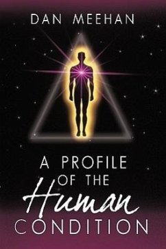 Profile of the Human Condition - Dan Meehan