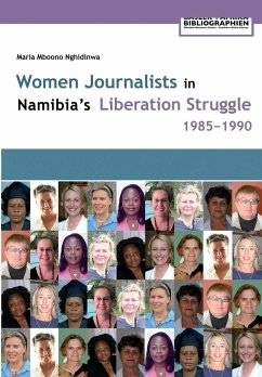 Women Journalists in Namibia's Liberation Struggle Women 1985-1990 - Nghidinwa, Maria Mboono