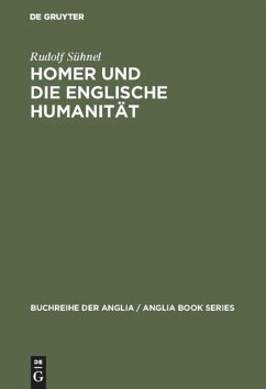 Homer und die englische Humanität - Sühnel, Rudolf