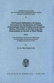 The Protocol Additional to the Geneva Conventions for the Protection of Victims of International Armed Conflicts and the