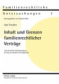 Inhalt und Grenzen familienrechtlicher Verträge Inhalt und Grenzen familienrechtlicher Verträge