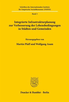 Integrierte Infrastrukturplanung zur Verbesserung der Lebensbedingungen in Städten und Gemeinden. - Pfaff, Martin / Asam, Wolfgang (Hgg.)