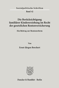 Die Berücksichtigung familiärer Kindererziehung im Recht der gesetzlichen Rentenversicherung. - Borchert, Ernst-Jürgen