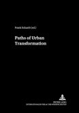 Paths of Urban Transformation Paths of Urban Transformation