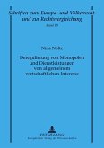Deregulierung von Monopolen und Dienstleistungen von allgemeinem wirtschaftlichen Interesse Deregulierung von Monopolen und Dienstleistungen von allgemeinem wirtschaftlichen Interesse
