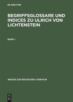 Begriffsglossare und Indices zu Ulrich von Lichtenstein