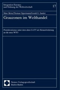 Grauzonen im Welthandel - Beise, Marc; Oppermann, Thomas; Sander, Gerald G.