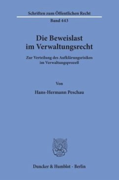 Die Beweislast im Verwaltungsrecht - Peschau, Hans-Hermann