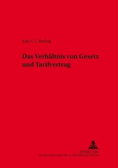 Das Verhältnis von Gesetz und Tarifvertrag - Bartlog, Julia V.C.