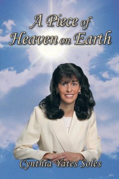 A Piece of Heaven on Earth - Soles, Cynthia Yates