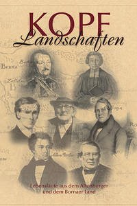 Kopflandschaften. Lebensläufe aus dem Altenburger und Bornaer Land. Kopflandschaften. Lebensläufe aus dem Altenburger und Bornaer Land.