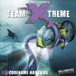 Codename Nautilus / Team X-Treme Bd.6 (MP3-Download) - Peinkofer, Michael