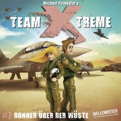 Donner über der Wüste / Team X-Treme Bd.7 (MP3-Download) - Peinkofer, Michael