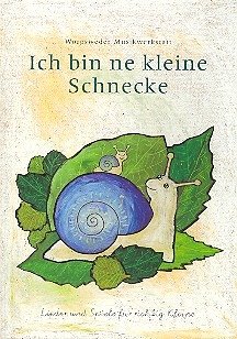 Cover Ich bin ne kleine Schnecke Lieder und Spiele für richtig Kleine