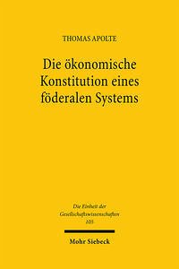 Die ökonomische Konstitution eines föderalen Systems - Apolte, Thomas
