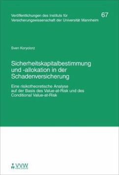 Sicherheitskapitalbestimmung und -allokation in der Schadenversicherung - Koryciorz, Sven