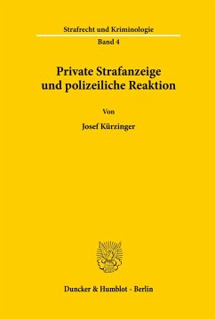 Private Strafanzeige und polizeiliche Reaktion. - Kürzinger, Josef