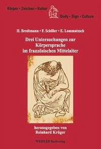 Drei Untersuchungen zur Körpersprache im französischen Mittelalter