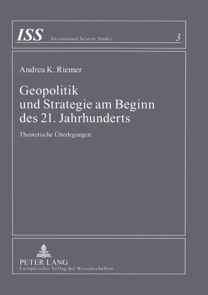 Geopolitik und Strategie am Beginn des 21. Jahrhunderts Geopolitik und Strategie am Beginn des 21. Jahrhunderts