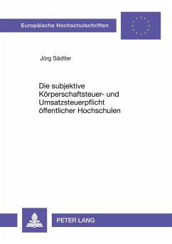Cover Die subjektive Körperschaftsteuer- und Umsatzsteuerpflicht öffentlicher Hochschulen