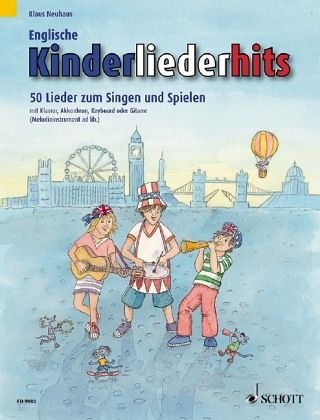 Englische Kinderliederhits, für Klavier, Akkordeon, Keyboard, Gesang und Gitarre