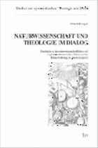 Naturwissenschaft und Theologie im Dialog - Kropac, Ulrich