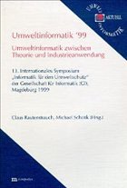 Umweltinformatik '99. Umweltinformatik zwischen Theorie und Industrieanwendung - Rautenstrauch, Claus / Schenk, Michael (Hgg.)