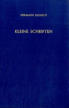 Kleine Schriften. - Kunisch, Hermann