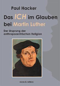 Das Ich im Glauben bei Martin Luther - Hacker, Paul