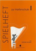 Harfenschule. Eine Einführung in die Kunst des Harfenspiels