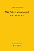 Max Webers Wissenschaft vom Menschen