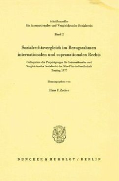 Sozialrechtsvergleich im Bezugsrahmen internationalen und supranationalen Rechts. - Zacher, Hans F. (Hrsg.)
