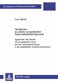 Tendenzen zu einem europäischen Gesundheitsdienstemarkt Tendenzen zu einem europäischen Gesundheitsdienstemarkt