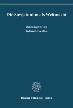 Die Sowjetunion als Weltmacht. - Löwenthal, Richard (Hrsg.)