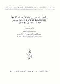 Die Codices Palatini germanici in der Universitätsbibliothek Heidelberg - Zimmermann, Karin / Glauch, Sonja / Miller, Matthias / Schlechter, Armin (Bearb.)