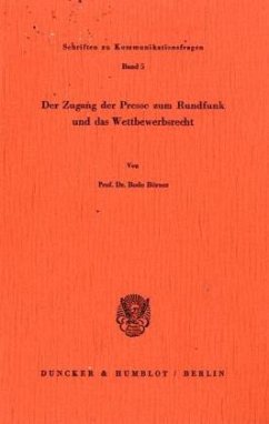 Der Zugang der Presse zum Rundfunk und das Wettbewerbsrecht. - Börner, Bodo