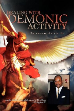 Dealing with Demonic Activity - Harris, Terrence Sr.