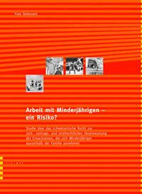 Arbeit mit Minderjährigen - ein Risiko? - Delessert, Yves